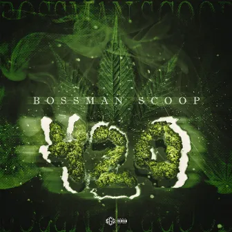 420 The Album by Bossman Scoop