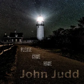 Please Come Home by John Judd