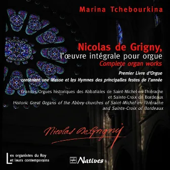 Nicolas de Grigny, l'œuvre intégrale pour orgue by Marina Tchebourkina