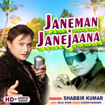 Janeman Janejaana by Shabbir Kumar