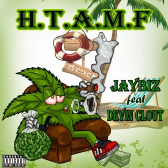 H.T.A.M.F by TheRealJaybiz