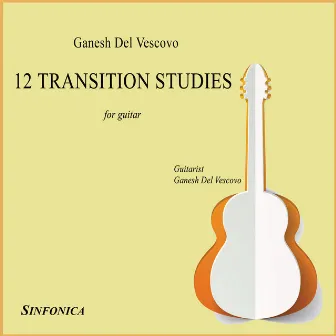 Del Vescovo: Twelve Transition Studies by Ganesh Del Vescovo