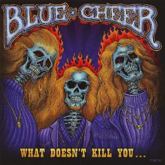 What Doesn't Kill You by Blue Cheer