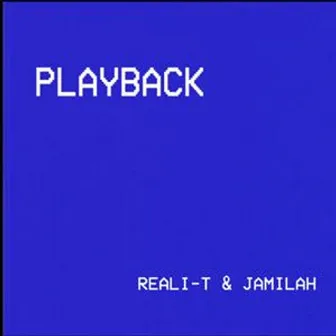 PlayBack (Radio Edit) by Reali- T