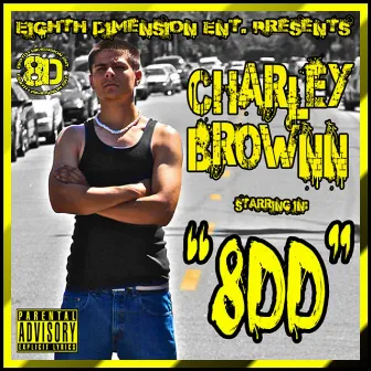 8.D.D. by Charley Brownn