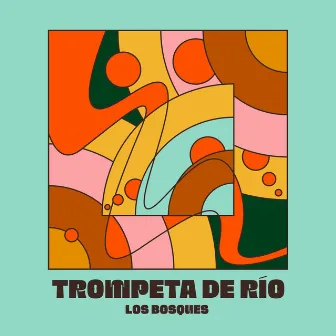 Trompeta de Río by Los Bosques