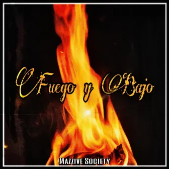 Fuego y Bajo by Mazzive Society