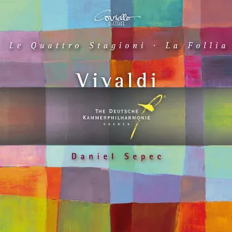 Vivaldi: The Four Seasons - La follia, Op. 1 by Daniel Sepec