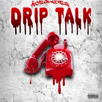 Drip Talk by AceSpadez