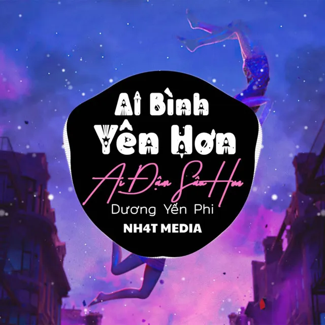 Ai Bình Yên Hơn Ai Đậm Sâu Hơn (Remix)