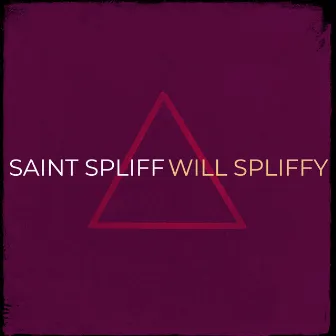 Saint Spliff by Will Spliffy