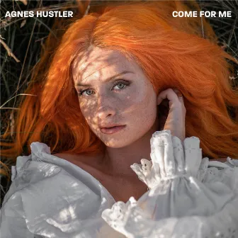 Come for Me by Agnes Hustler