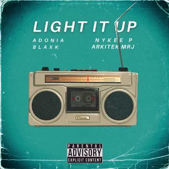 Light It Up! by Adonia Blaxk