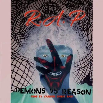 Demons VS Reason by R.A.P