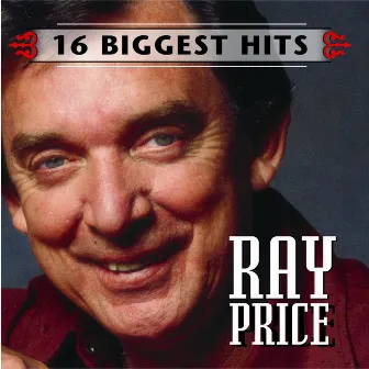 Ray Price - 16 Biggest Hits by Ray Price