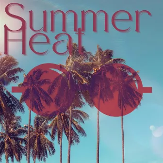 Summer Heat by Audio Attack