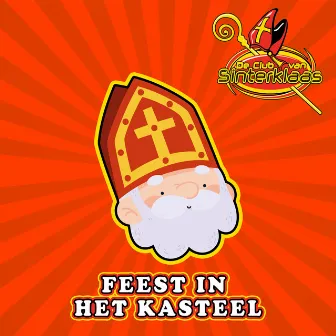 Feest In Het Kasteel! by De Club van Sinterklaas