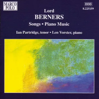 Berners: Songs / Piano Music by Lord Berners