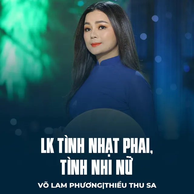 LK Tình Nhạt Phai, Tình Nhi Nữ