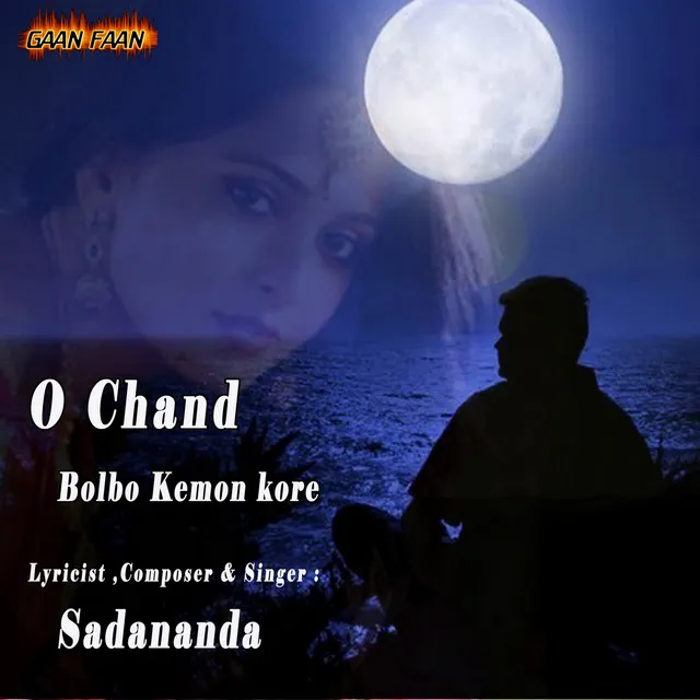 O Chand Bolbo Kemon Kore