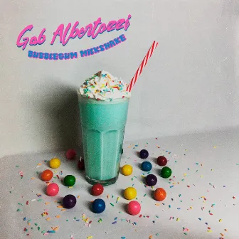 Bubblegum Milkshake by Gab Albertozzi