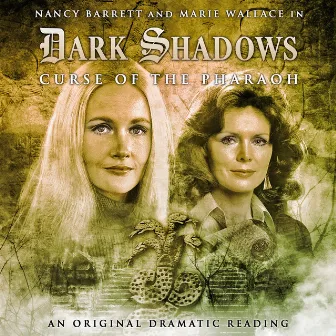 9: Curse of the Pharaoh (Audiodrama Unabridged) by Dark Shadows