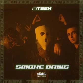 Smoke Dawg by 8TEEN