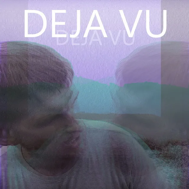 Deja-vu