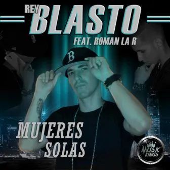 Mujeres Solas by Rey Blasto