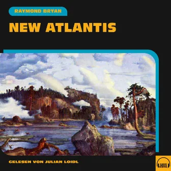 New Atlantis by Raymond Bryan