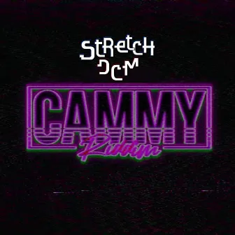 Cammy Riddim by Stretch DCM