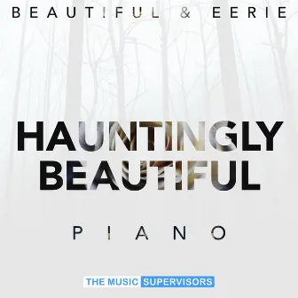 Hauntingly Beautiful: Solo Piano, Vol. 9 by Aleksandrs Hromcovs