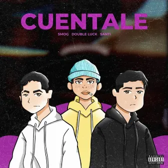 Cuentale by Double Luck