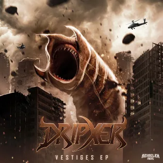 Vestiges EP by DRIPXER