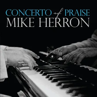 Concerto of Praise by Mike Herron