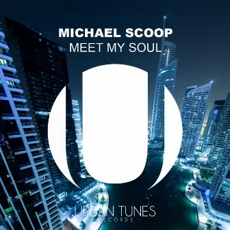 Meet My Soul by Michael Scoop