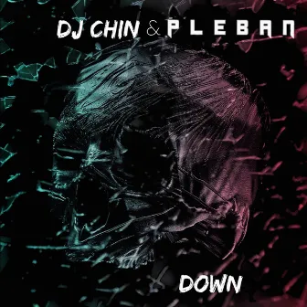 Down by DJ Chin