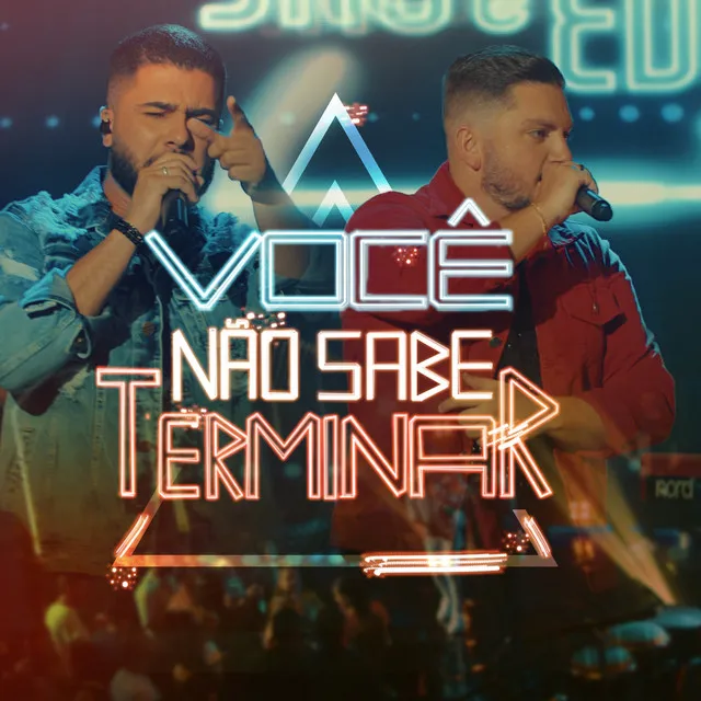 Você Não Sabe Terminar