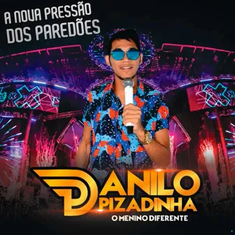 A Nova Pressão dos Paredões by Danilo Pizadinha