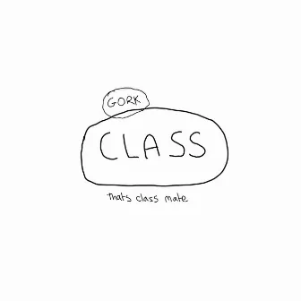 Class by GORK