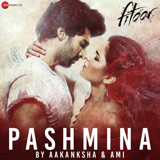 Pashmina - From "Fitoor"