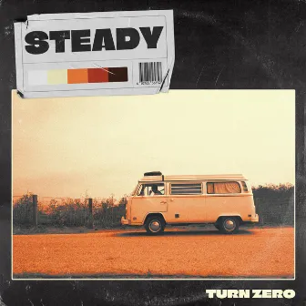 Steady by Turn Zero