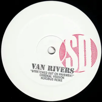 Stretched out on Pavement by Van Rivers