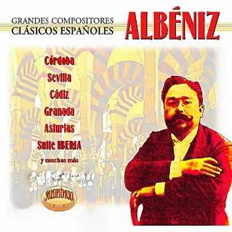 Albéniz, Grandes Compositores Clásicos Españoles by Manuel Cubedo