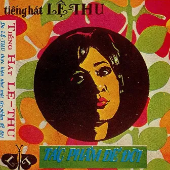 Tác Phẩm Để Đời by Lệ Thu