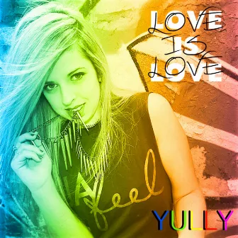 Love Is Love by Yully