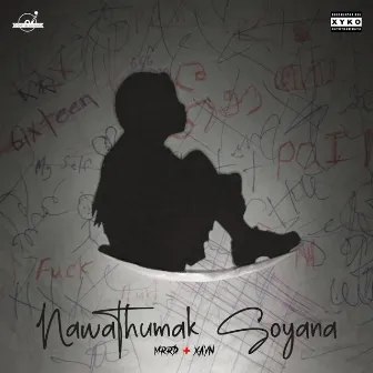 Nawathumak Soyana by Xayn