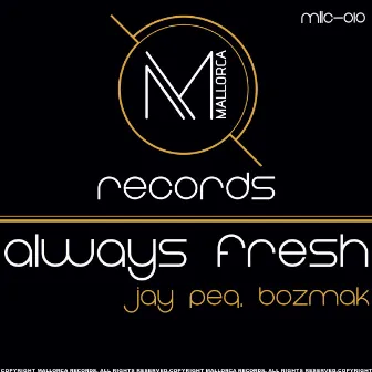 Always Fresh by Jay Peq