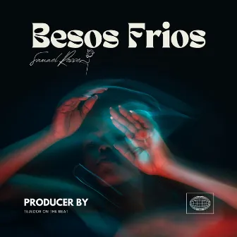 Besos Frios by Samuel Rosse