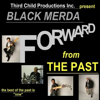 Forward from the Past by Black Merda!